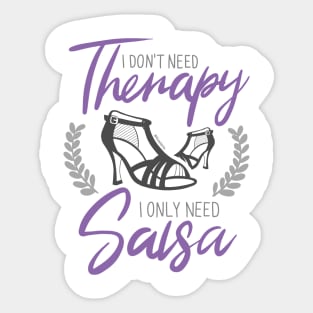 I Don't need Therapy. I only need Salsa. Girls Edition. Color Sticker